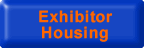 Exhibitor Housing Button