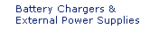 Battery Chargers and External Power Supplies