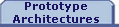 Prototype Architectures