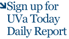Sign Up for UVa Today Daily Report