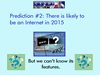 Prediction #2: There is likely to be an Internet in 2015. Link to larger image.