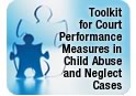  Court Performance Measures in Child Abuse and Neglect Cases 