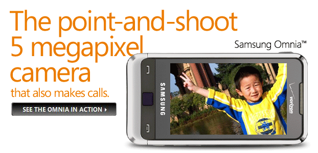See the Samsung Omnia in Action. The point-and-shoot 5 megapixel camera that also makes calls.