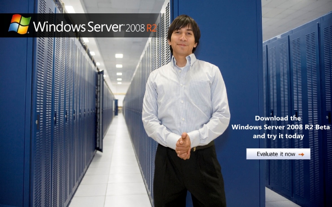 Windows Server 2008 R2 Download the Beta and try it today