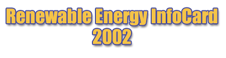 Title of the information card: Renewable Energy InfoCard 2002