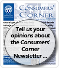 Tell us your opinions about the Consumers' Corner Newsletter