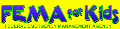 Federal Emergency Management Agency: FEMA for Kids