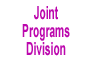 Joint Programs Division