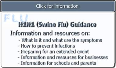 Click here for information on H1N1 (Swine Flu)