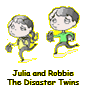 Julia and Robbie The Disaster Twins