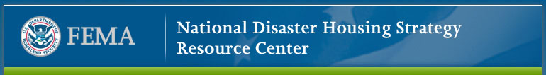FEMA - National Disaster Housing Strategy Resource Center