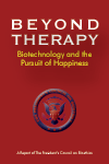 Beyond Therapy: Biotechnology and the Pursuit of Happiness Cover