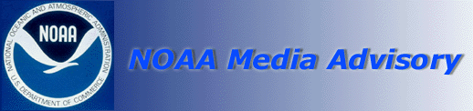 NOAA Media Advisory