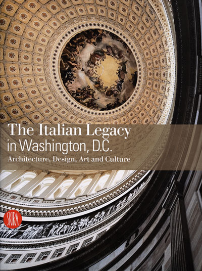 Image: The Italian Legacy in Washington, D.C. Architecture, Desin, Art and Culture 