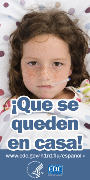 No envíe a su hijo enfermo a la escuela y deje que se quede en casa. Para obtener más información consulte www.cdc.gov/h1n1flu/espanol/