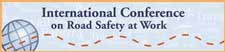 International Conference on Road Safety at Work banner.