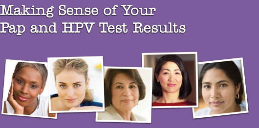 Making Sense of Your Pap and HPV Test Results.
    Faces of women.