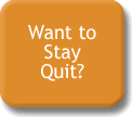Want to Stay Quit