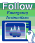 Follow Emergency Instructions
