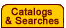 Catalogs and Searches