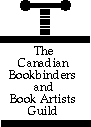 To the Canadian Bookbinders and Book Artists Guild