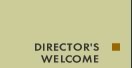 Director's Welcome
