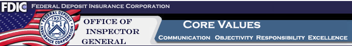 FDIC, Federal Deposit Insurance Corporation, Office of Inspector General, core values: communication, objectivity, responsibility, excellence