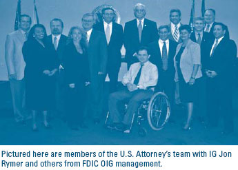 Image of members of the U.S. Attorney’s team with IG Jon Rymer and others from FDIC OIG management.