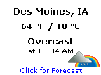 Click for Des Moines, Iowa Forecast