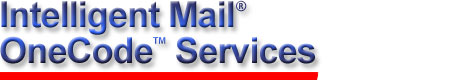 Intelligent Mail® OneCode™ Services