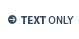 Text Only