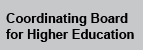 Coordinating Board for Higher Education