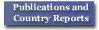 Country Reports and Publications