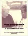 Acute Hospitalization and Alzheimer's Disease: A Special Kind of Care