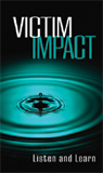 Victim Impact: Listen and Learn (video) (April 2005)