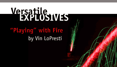 Versatile Explosives; Playing With Fire, by Vin LoPresti