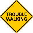 Streetsign image with text: Trouble Walking
