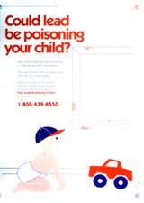 "Could Lead Be Poisoning Your Child?" [ca. 1995].