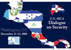 Date: 12/17/2008 Description: Logo: U.S.-SICA Dialogue on Security, Washington, DC December 11-12, 2008. State Dept Photo