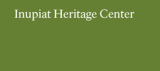 Inupiat Heritage Center