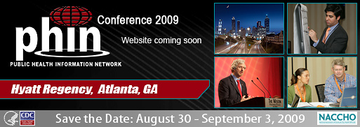 PHIN Conference 2009 Save the Date: August 30-September 3