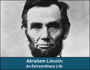 Abraham Lincoln: An Extraordinary Life