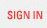 SIGN IN!
