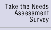 Take the Needs Assessment Survey