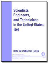Scientists, Engineers, and Technicians in the United States: 1999.