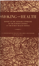 "Smoking and Health: Report of the Advisory Committee to the Surgeon General of the Public Health Service" [Cover]. 1964.