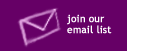 join our email list