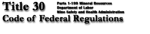 MSHA - Title 30 CFR Parts 1 through 199