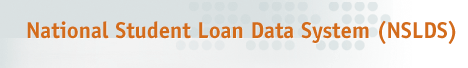National Student Loan Data System (NSLDS)