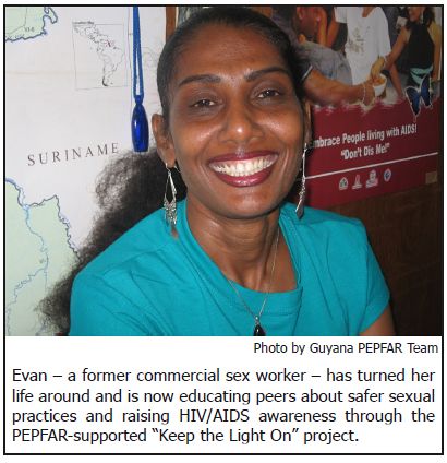 Evan – a former commercial sex worker – has turned her life around and is now educating peers about safer sexual practices and raising HIV/AIDS awareness through the PEPFAR-supported Keep the Light On project. Photo by Guyana PEPFAR Team